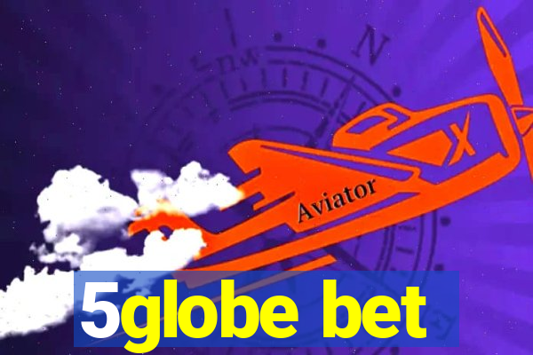 5globe bet